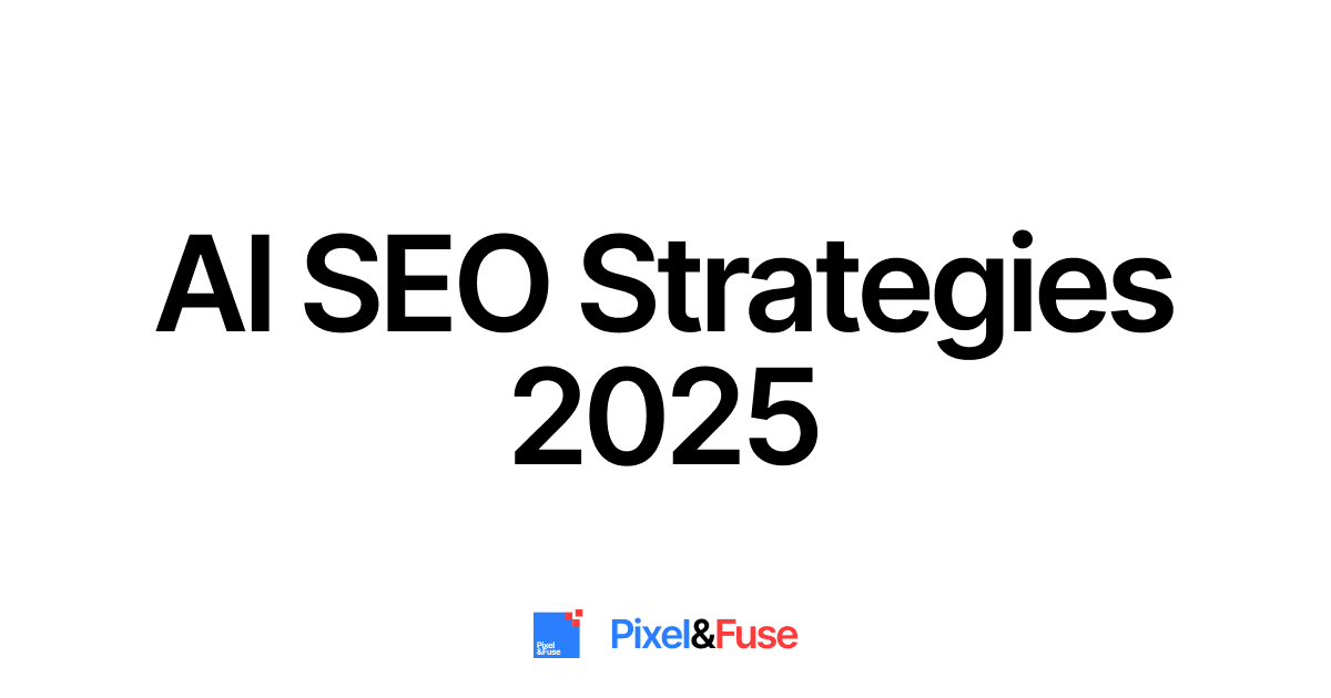 AI-Powered SEO Strategies for 2025: Boost Your Website’s Ranking